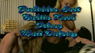 Top  Nakita Kash Felony Forbidden Lust Porn Scene