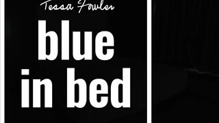 Tessa Fowler Blue In Bed Onlyfans Video Leaked